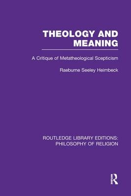 Theology and Meaning - Raeburne Seeley Heimbeck