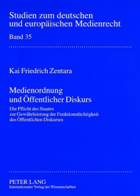 Medienordnung und &Ouml;ffentlicher Diskurs - Kai Friedrich Zentara