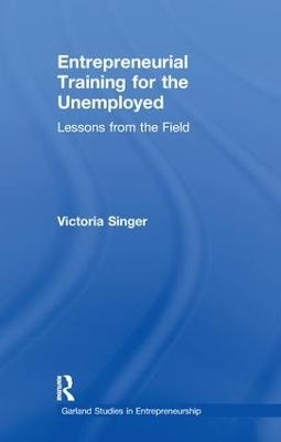 Entrepreneurial Training for the Unemployed - Victoria Singer