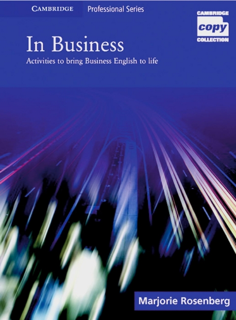 In Business: Activities to bring Business English to Life - Marjorie Rosenberg