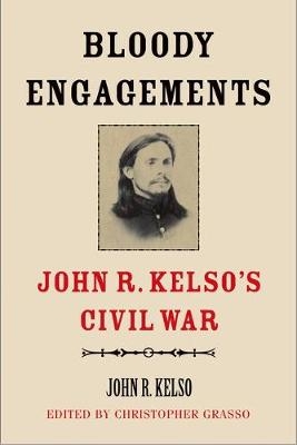 Bloody Engagements - John R. Kelso