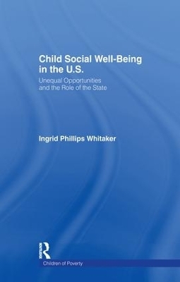 Child Social Well-Being in the U.S. - Ingrid Philips Whitaker