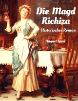 Die Magd Richiza - August Sperl