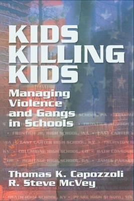 Kids Killing Kids - Thomas K. Capozzoli, R. Steve McVey