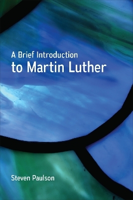 A Brief Introduction to Martin Luther - Steven Paulson