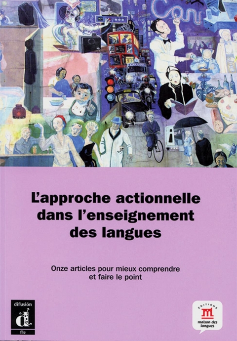 L&rsquo;approche actionnelle dans l&rsquo;enseignement des langues