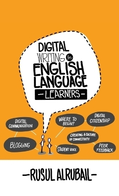 Digital Writing for English Language Learners - Rusul Alrubail