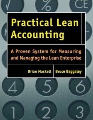 Practical Lean Accounting - Brian H. Maskell, Bruce Baggaley, Larry Grasso