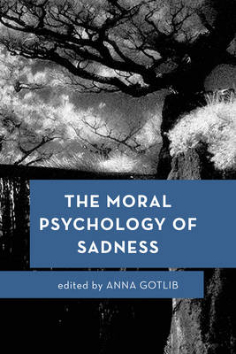 The Moral Psychology of Sadness - 
