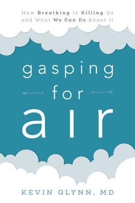 Gasping for Air - Kevin Glynn