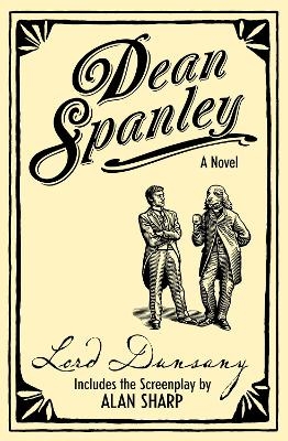 Dean Spanley: The Novel - Lord Dunsany