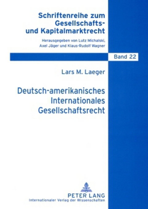 Deutsch-amerikanisches Internationales Gesellschaftsrecht - Lars Laeger