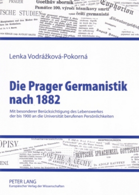 Die Prager Germanistik nach 1882 - Lenka Vodr&aacute;zkov&aacute;-Pokorn&aacute;