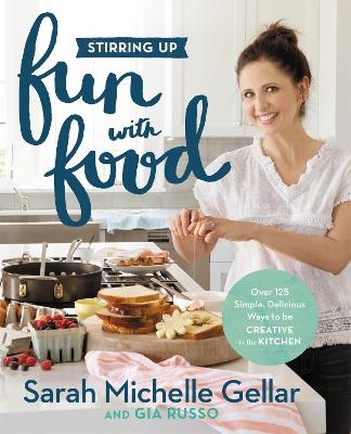 Stirring Up Fun with Food - Gia Russo, Sarah Michelle Gellar