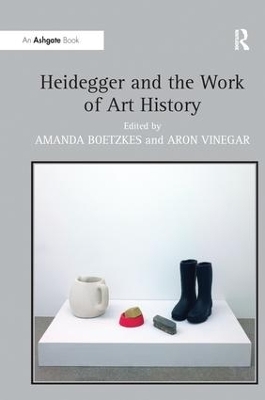 Heidegger and the Work of Art History - 