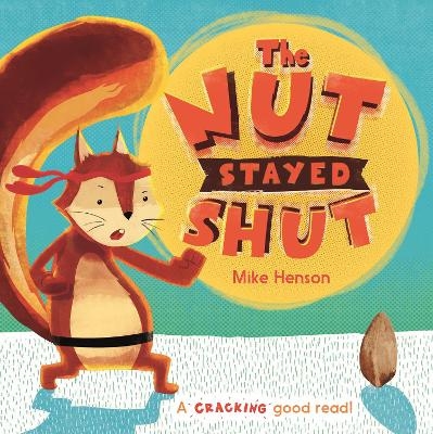 The Nut Stayed Shut - Mike Henson