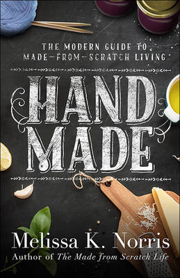 Hand Made - Melissa K. Norris