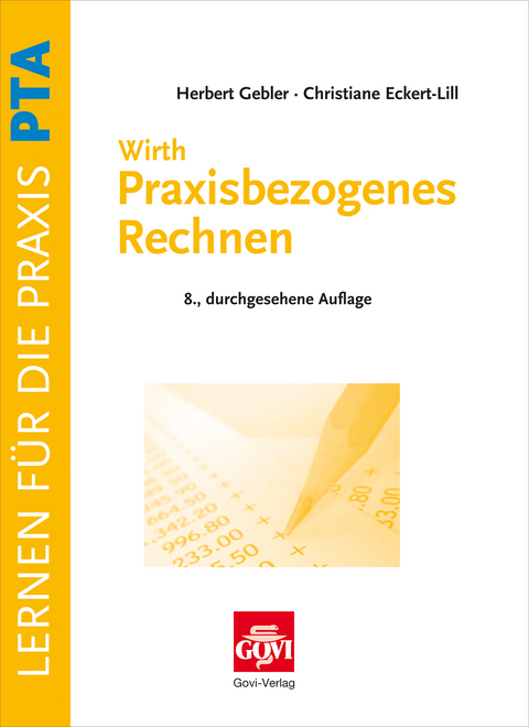 Wirth - Praxisbezogenes Rechnen - Herbert Gebler, Christiane Eckert-Lill