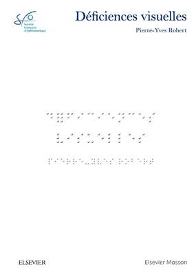 Deficiences Visuelles -  Robert,  Societe Francaise D'Ophtalmologie (Sfo)