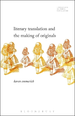Literary Translation and the Making of Originals