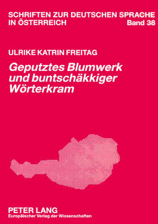 «Geputztes Blumwerk und buntschaekkiger Woerterkram»