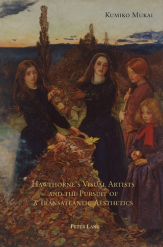 Hawthorne’s Visual Artists and the Pursuit of a Transatlantic Aesthetics