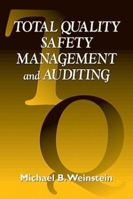 Total Quality Safety Management and Auditing - Michael B. Weinstein
