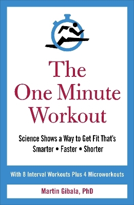 The One Minute Workout - Martin Gibala