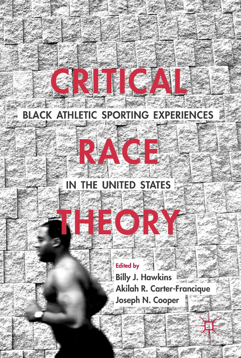 Critical Race Theory: Black Athletic Sporting Experiences in the United States - 