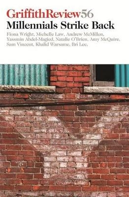 Griffith Review 56: Millennials Strike Back