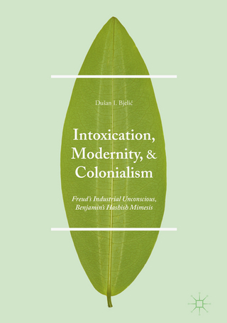 Intoxication, Modernity, and Colonialism