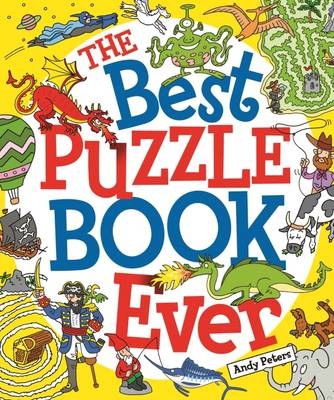 The Best Puzzle Book Ever - Joe Fullman, Andy Peters