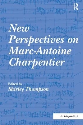 New Perspectives on Marc-Antoine Charpentier - 