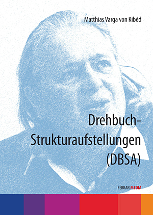 Drehbuch-Strukturaufstellungen (DBSA)
