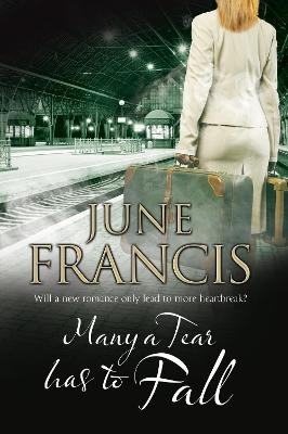 Many a Tear Has to Fall - June Francis