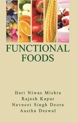 Functional Foods - Hari Niwas Mishra, Rajesh Kapur, Naveent  Singh Deora