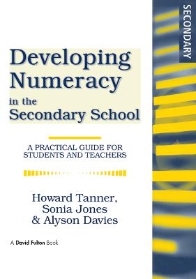 Developing Numeracy in the Secondary School - Howard Tanner, Sonia Jones, Alyson Davies