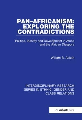 Pan&ndash;Africanism: Exploring the Contradictions - William B. Ackah