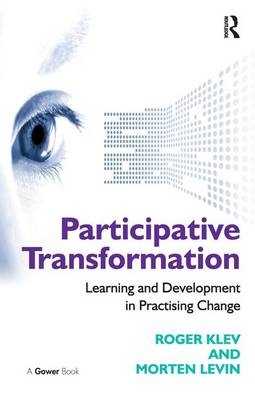 Participative Transformation - Roger Klev, Morten Levin