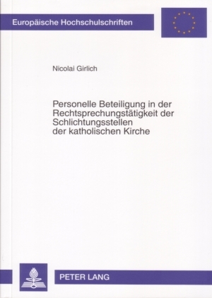 Personelle Beteiligung in der Rechtsprechungst&auml;tigkeit der Schlichtungsstellen der katholischen Kirche - Nicolai Girlich