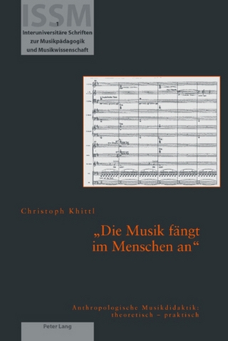 «Die Musik faengt im Menschen an»