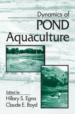 Dynamics of Pond Aquaculture - Hillary S. Egna, Claude E. Boyd
