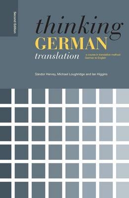 Thinking German Translation - Michael Loughridge, Ian Higgins, S&aacute;ndor Hervey