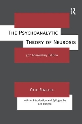 The Psychoanalytic Theory of Neurosis - Otto Fenichel