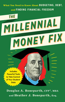 The Millennial Money Fix - Douglas Boneparth, Heather Boneparth