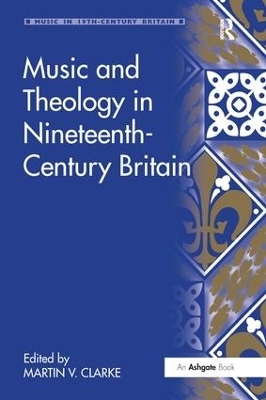 Music and Theology in Nineteenth-Century Britain - 