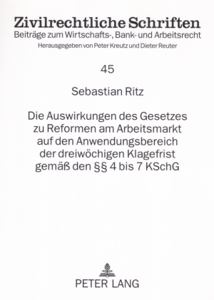 Die Auswirkungen des Gesetzes zu Reformen am Arbeitsmarkt auf den Anwendungsbereich der dreiwöchigen Klagefrist gemäß den §§ 4 bis 7 KSchG