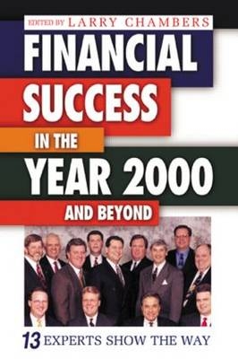 Financial Success in the Year 2000 and Beyond - Larry Chambers