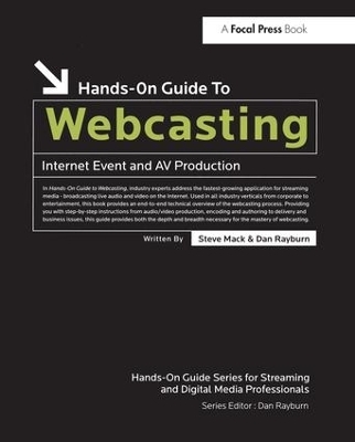 Hands-On Guide to Webcasting - Steve Mack, Dan Rayburn
