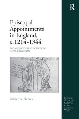 Episcopal Appointments in England, c. 1214–1344 - Katherine Harvey